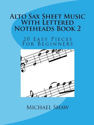 cover image of Alto Sax Sheet Music With Lettered Noteheads Book 2